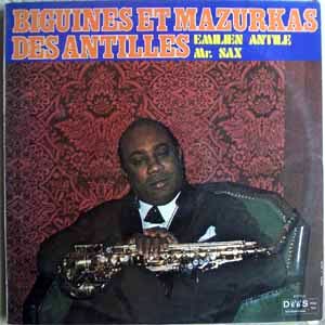 EMILIEN ANTILE MR SAX - Biguines et mazurkas des antilles - LP