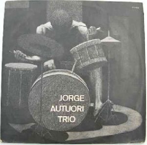 JORGE AUTUORI TRIO - Same - LP