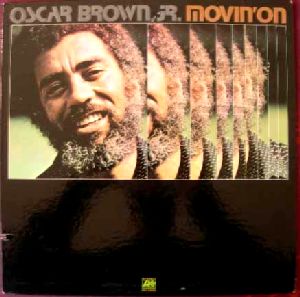 OSCAR BROWN JR - Movin on - LP