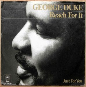 George Duke - Reach For It / Just For You