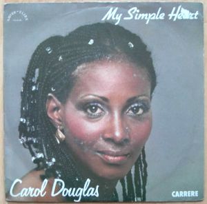 CAROL DOUGLAS - My simple heart / slip into something confortable - 7inch (SP)