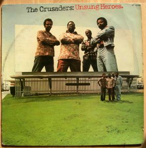 THE CRUSADERS - Unsung Heroes - LP