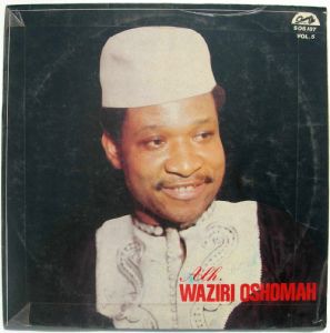SIR WAZIRI OSHOMAH AND HIS TRADITIONAL SOUND MAKER - Volume 5 - LP