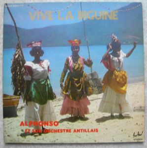 ALPHONSO ET SON ORCHESTRE ANTILLAIS - Vive la biguine - LP x 2