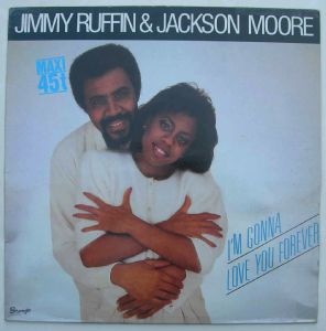 JIMMY RUFFIN & JACKSON MOORE - I'm gonna love you forever - 12 inch 33 rpm