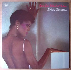 BOBBY THURSTON - You got what it takes - 33T