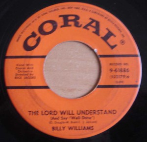 BILLY WILLIAMS - The lord will understand / Got a date with an angel - 45T (SP 2 titres)