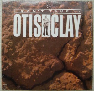 OTIS CLAY - I can't take it - 33T