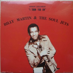 BILLY MARTIN & THE SOUL JETS - I turn you on - LP