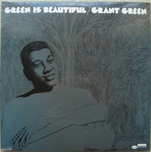 Green Is Beautiful - Grant Green