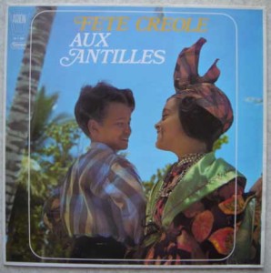 LES BELAISIERES ET LES DOUDOUS DE LA GRANDE TERRE - Fete Creole aux Antilles - LP