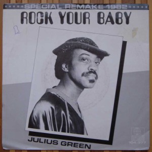 JULIUS GREEN - Rock your baby / Tropical paradise - 7inch (SP)