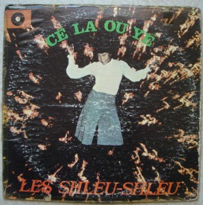 LES SHLEU-SHLEU - Ce la ou ye - LP