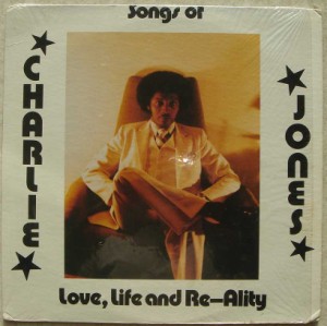 CHARLIE JONES - Songs of love, life and re-ality - LP
