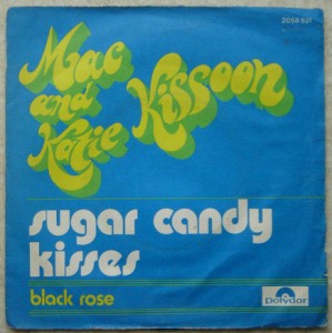 MAC AND KATIE KISSOON - Sugar candy kisses / Black rose - 7inch (SP)