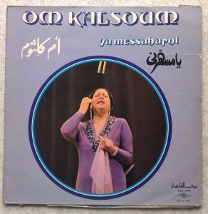 OM KALSOUM - Ya messaharni - LP