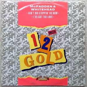 MCFADDEN & WHITEHEAD - Ain't no stoppin' us now / I've got the love - 12 inch 33 rpm