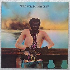 Jimmy Cliff - Wild World