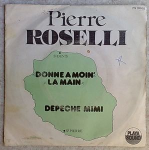 PIERRE ROSELLI - Donne a moin' la main / Depeche mimi - 7inch (SP)