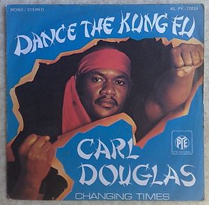 CARL DOUGLAS - Dance the kung fu / Changing times - 7inch (SP)