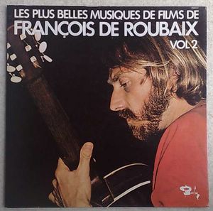 FRANCOIS DE ROUBAIX - Les plus belles musiques de films Volume 2 - LP Gatefold