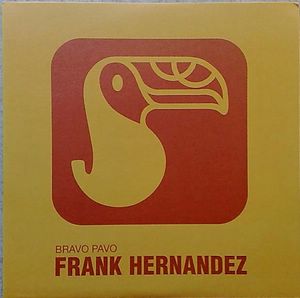 FRANK HERNANDEZ - Bravo pavo - LP