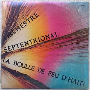 ORCHESTRE SEPTENTRIONAL - La boule de feu d'Haiti - LP