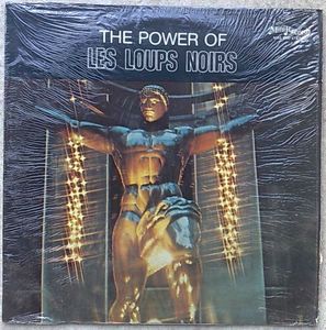 LES LOUPS NOIRS - The power of Les Loups noirs - LP