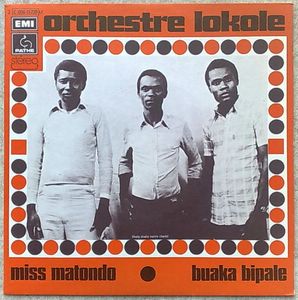 ORCHESTRE LOKOLE - Miss Matondo / Buaka bipale - 7inch (SP)