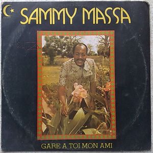 SAMMY MASSA - Gare a toi mon ami - LP