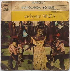 ORCHESTRE SINZA - Marcely / Nakolanda yo Lilie - 7inch (SP)