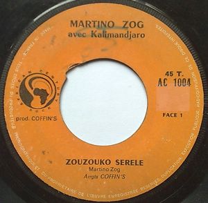 MARTINO ZOG AVEC KILIMANDJARO - Zouzouko serele / Wanagnou Amedee - 7inch (SP)