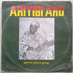 ARIYIBI ARO AND HIS SAKARA GROUP - Same - 33T
