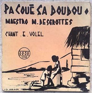 MICHEL DESGROTTES (EMILE VOLEL) - Ou mal tomber / Pa coue ça doudou - 7inch (SP)
