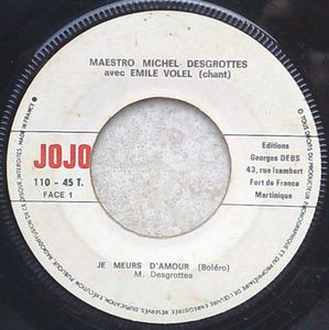 MAESTRO MICHEL DESGROTTES AVEC EMILE VOLEL - Je meurs d'amour / Pleine lune - 7inch (SP)