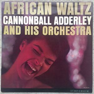 CANNONBALL ADDERLEY AND HIS ORCHESTRA - African Waltz - 33T