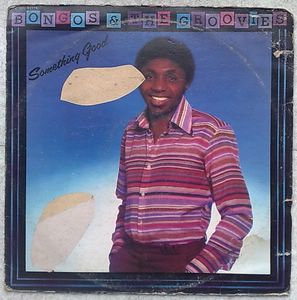 BONGOS & THE GROOVIES - Something good - 33T