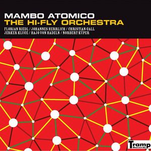 THE HI-FLY ORCHESTRA - Mambo Atomico - LP