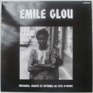 EMILE GLOU - Musique, chants et rythmes de Cote d'Ivoire - 33T