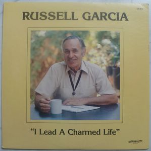 RUSSEL GARCIA - I lead a charmed life - LP