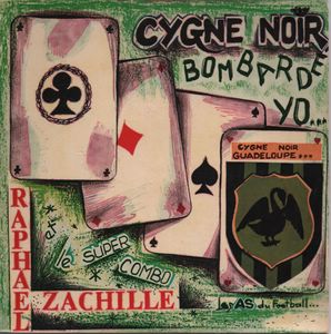 RAPHEL ZACHILLE ET LE SUPER COMBO DE POINTE NOIRE - Cygne noir ka bombade yo / Ti Claudie - 7inch (SP)