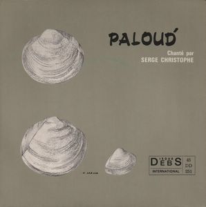 SERGE CHRISTOPHE / ALAIN GERVAIS - Paloud / Je vous ai gardé la place d'honneur - 7inch (SP)
