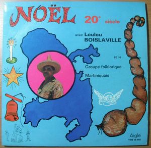 LOULOU BOISLAVILLE ET LE GROUPE FOLKLORIQUE MARTIN - Noel - LP