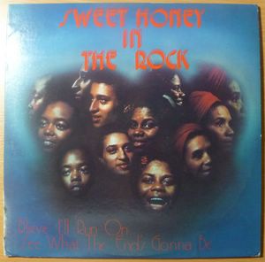SWEET HONEY IN THE ROCK - B'lieve I'll run on See what's the ends gonna be - LP