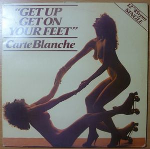 CARTE BLANCHE - Get up get on your feet / Do you like it like that - 12 inch 33 rpm