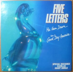 FIVE LETTERS - Ma keen dawn / Have a good day America - 12 inch 33 rpm