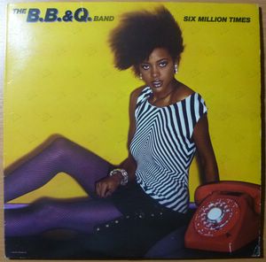 THE B.B. & Q. BAND - Six million times - 33T