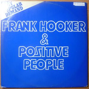 Frank Hooker & Positive people - This Feelin' / I Wanna Know Your Name