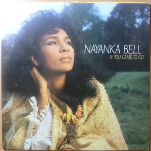 NAYANKA BELL - If you came to go - LP