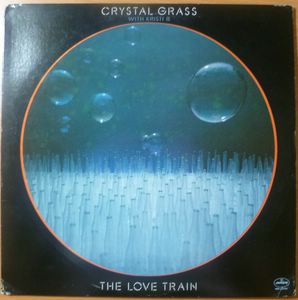 CRYSTAL GRASS WITH KRISTI B - The Love train - LP
